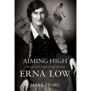 Aiming High, the Erna Low biography
